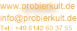 www.probierkult.de
info@probierkult.de
Tel.: +49 6142 60 37 55
